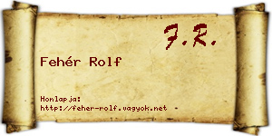 Fehér Rolf névjegykártya